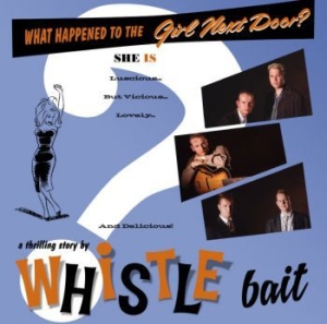 Whistle Bait - What Happened To The Girl Next Door i gruppen VINYL / Finsk Musik,Pop-Rock hos Bengans Skivbutik AB (3708635)