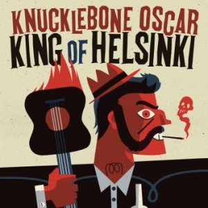 Knucklebone Oscar - King Of Helsinki i gruppen VINYL / Finsk Musik,Jazz hos Bengans Skivbutik AB (3708661)