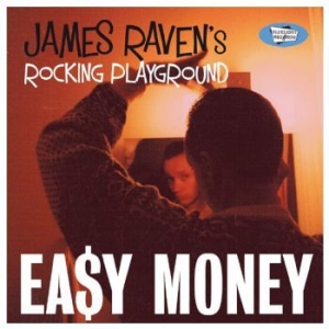 James Raven's Rocking Playground - Easy Money i gruppen CD / Finsk Musik,Jazz hos Bengans Skivbutik AB (3708691)