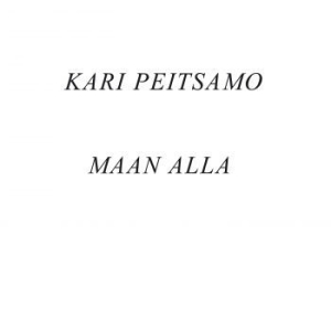 Peitsamo Kari - Maan Alla i gruppen CD / Film/Musikal hos Bengans Skivbutik AB (3708718)