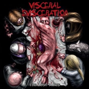 Visceral Evisceration - Lost Tapes The i gruppen CD / Hårdrock/ Heavy metal hos Bengans Skivbutik AB (3709450)