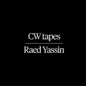 Yassin Raed - Cw Tapes i gruppen VINYL / Kommande / Pop hos Bengans Skivbutik AB (3709541)