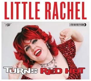 Little Rachel And The Hogs Of Rhyth - When A Blue Note Turns Red Hot i gruppen CD / Finsk Musik,Pop-Rock hos Bengans Skivbutik AB (3712485)
