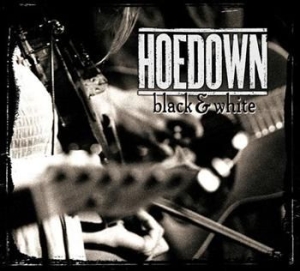 Hoedown - Black & White i gruppen CD / Finsk Musik,Pop-Rock hos Bengans Skivbutik AB (3712497)