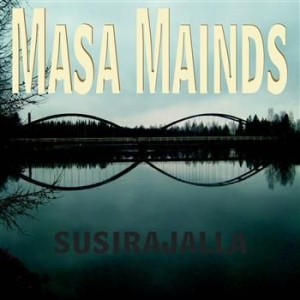 Masa Mainds - Susirajalla i gruppen CD / Finsk Musik,Pop-Rock hos Bengans Skivbutik AB (3712546)