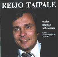 Reijo Taipale - Tuulet Kääntyy Pohjoiseen - Kaikki i gruppen CD / Dansband-Schlager,Film-Musikal,Finsk Musik hos Bengans Skivbutik AB (3712581)