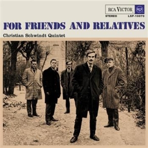 Christian Schwindt Quintet - For Friends And Relatives i gruppen CD / Finsk Musik,Jazz hos Bengans Skivbutik AB (3712610)