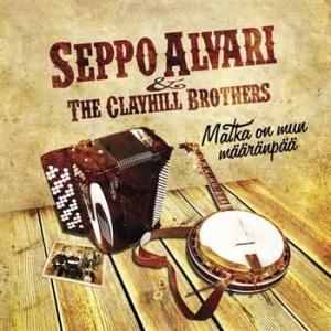 Seppo Alvari & The Clayhill Brother - Matka On Mun Määränpää i gruppen CD / Finsk Musik,Pop-Rock hos Bengans Skivbutik AB (3712630)