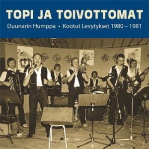 Topi Ja Toivottomat - Duunarin Humppa i gruppen CD / Dansband-Schlager,Finsk Musik hos Bengans Skivbutik AB (3712635)