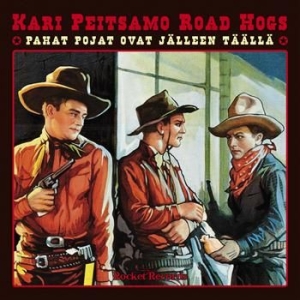 Kari Peitsamo Road Hogs - Pahat Pojat Ovat Jälleen Täällä i gruppen CD / Finsk Musik,Pop-Rock hos Bengans Skivbutik AB (3712652)