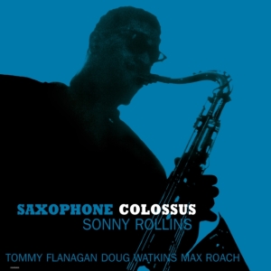 Rollins Sonny - Saxophone Colossus (Blue) i gruppen VI TIPSAR / Mest populära vinylklassiker hos Bengans Skivbutik AB (3712872)