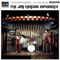 The Jimi Hendrix Experience - Live In Europe 1966-1967 i gruppen VI TIPSAR / Fredagsreleaser / Fredag den 10:e Maj 2024 hos Bengans Skivbutik AB (3713586)