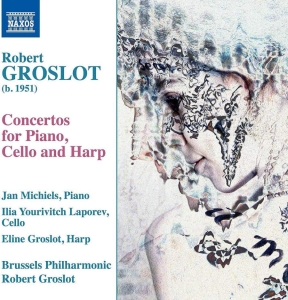 Groslot Robert - Three Concertos i gruppen Externt_Lager / Naxoslager hos Bengans Skivbutik AB (3715437)