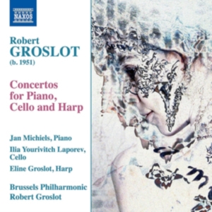 Groslot Robert - Three Concertos i gruppen Externt_Lager / Naxoslager hos Bengans Skivbutik AB (3715437)