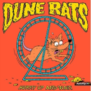 Dune Rats - Hurry Up And Wait i gruppen VINYL / Pop-Rock hos Bengans Skivbutik AB (3717329)