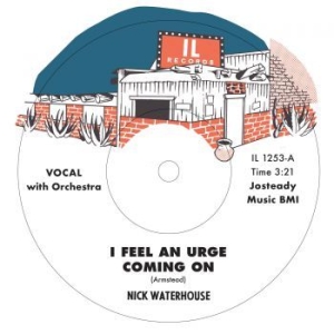 Waterhouse Nick - I Feel An Urge Coming On B/W I'm Du i gruppen VINYL / Pop-Rock,RnB-Soul hos Bengans Skivbutik AB (3717709)