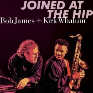 James Bob & Kirk Whalum - Joined At The Hip i gruppen CD / Jazz hos Bengans Skivbutik AB (3717749)