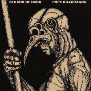 Strand Of Oaks - Pope Killdragon (Re-Issue Dragon Bo i gruppen VINYL / Kommande / Worldmusic/ Folkmusik hos Bengans Skivbutik AB (3717785)