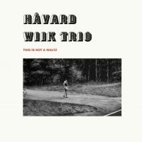 Wiik Håvard Trio - This Is Not A Waltz i gruppen VINYL / Jazz hos Bengans Skivbutik AB (3718064)