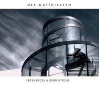 Matthiessen Ole - Flashbacks & Dedications i gruppen CD / Jazz hos Bengans Skivbutik AB (3718217)
