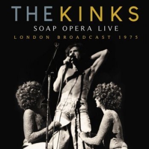 Kinks The - Soap Opera Live (Live Broadcast 197 i gruppen CD / Pop hos Bengans Skivbutik AB (3718290)