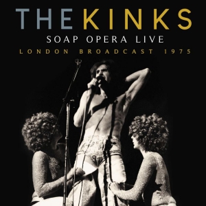 Kinks The - Soap Opera Live (Live Broadcast 197 i gruppen CD / Pop-Rock hos Bengans Skivbutik AB (3718290)