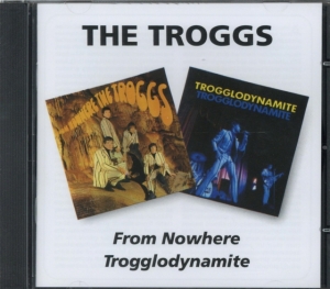 Troggs - From Nowhere/Trogglodynamite i gruppen CD / Pop-Rock hos Bengans Skivbutik AB (3718771)