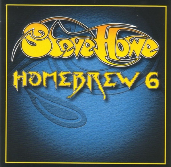 Howe Steve - Homebrew 6 i gruppen CD / Toppsäljare hos Bengans Skivbutik AB (3718803)