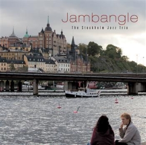 Stockholm Jazz Trio - Jambangle i gruppen CD / Jazz/Blues hos Bengans Skivbutik AB (3719274)