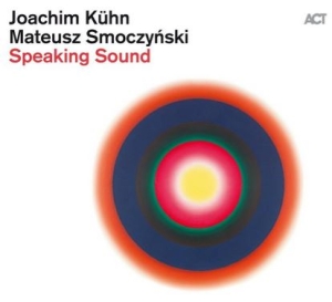Kühn Joachim  Smoczynski Mateusz - Speaking Sound i gruppen CD / Jazz/Blues hos Bengans Skivbutik AB (3719328)