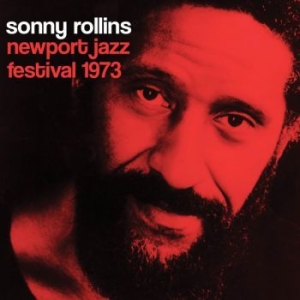 Rollins Sonny - Newport Jazz Festival 1973 i gruppen CD / Jazz/Blues hos Bengans Skivbutik AB (3719472)