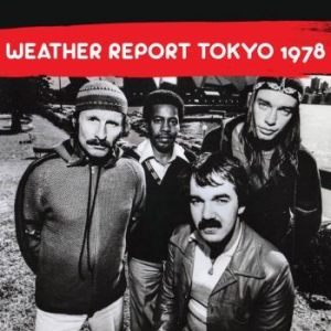 Weather Report - Tokyo 1978 i gruppen CD / Jazz/Blues hos Bengans Skivbutik AB (3719474)