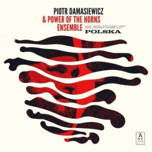 Damasiewicz Piotr & Power Of Horns - Polska i gruppen CD / Jazz/Blues hos Bengans Skivbutik AB (3719491)