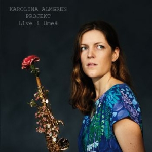 Karolina Almgren Projekt - Live I Umeå i gruppen CD / Jazz/Blues hos Bengans Skivbutik AB (3719498)