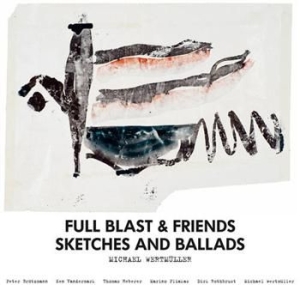 Full Blast & Friends - Sketches & Ballads i gruppen CD / Jazz hos Bengans Skivbutik AB (3719639)
