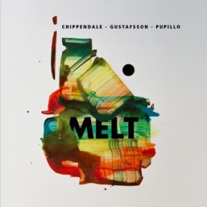 Chippendale Gustafsson Pupillo - Melt i gruppen CD / Jazz hos Bengans Skivbutik AB (3719657)