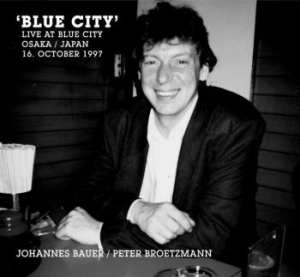 Johannes Bauer & Peter Brötzmann - Blue City i gruppen CD / Jazz/Blues hos Bengans Skivbutik AB (3719670)
