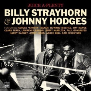 Strayhorn Billy & Johnny Hodges - Juice A-Plenty i gruppen CD / Jazz/Blues hos Bengans Skivbutik AB (3720188)