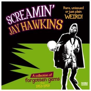 Screamin' Jay Hawkins - Rare, Unissued Or Just Plain Weird i gruppen VINYL / Jazz/Blues hos Bengans Skivbutik AB (3720642)