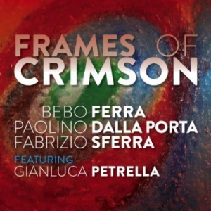 Ferra Bebo Gianluca Petrella - Frames Of Crimson i gruppen CD / Jazz/Blues hos Bengans Skivbutik AB (3720781)