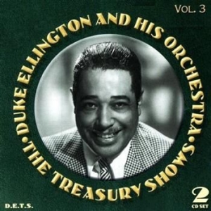 Ellington Duke & His Orchestra - The Treasury Shows, Vol. 3 i gruppen CD / Jazz/Blues hos Bengans Skivbutik AB (3721687)