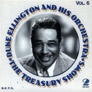 Ellington Duke & His Orchestra - The Treasury Shows, Vol. 6 i gruppen CD / Jazz/Blues hos Bengans Skivbutik AB (3721690)