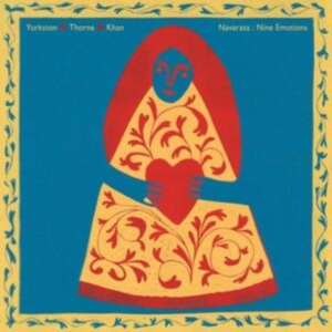 Yorkston/ Thorne/ Khan - Navarasa: Nine Emotions i gruppen CD / Pop-Rock hos Bengans Skivbutik AB (3722089)