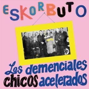 Eskorbuto - Los Demenciales Chicos Acelerados ( i gruppen VINYL / Rock hos Bengans Skivbutik AB (3722099)