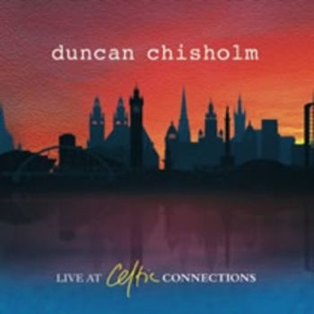 Chisholm Duncan - Live At Celtic Connections i gruppen CD / Worldmusic/ Folkmusik hos Bengans Skivbutik AB (3722931)
