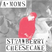 A Moms/Algebra Mothers - Strawberry Cheesecake i gruppen VINYL / Pop-Rock hos Bengans Skivbutik AB (3723315)