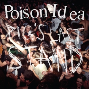 Poison Idea - Pigs Last Stand i gruppen VINYL / Pop-Rock hos Bengans Skivbutik AB (3723335)