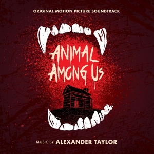Taylor Alexander - Animal Among Us i gruppen CD / Kommande / Film/Musikal hos Bengans Skivbutik AB (3723655)