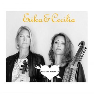 Erika & Cecilia - Allegro Violento i gruppen CD / Worldmusic/ Folkmusik hos Bengans Skivbutik AB (3725857)