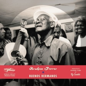 Ibrahim Ferrer - Buenos Hermanos (Vinyl) i gruppen VINYL / Kommande / Pop hos Bengans Skivbutik AB (3725951)